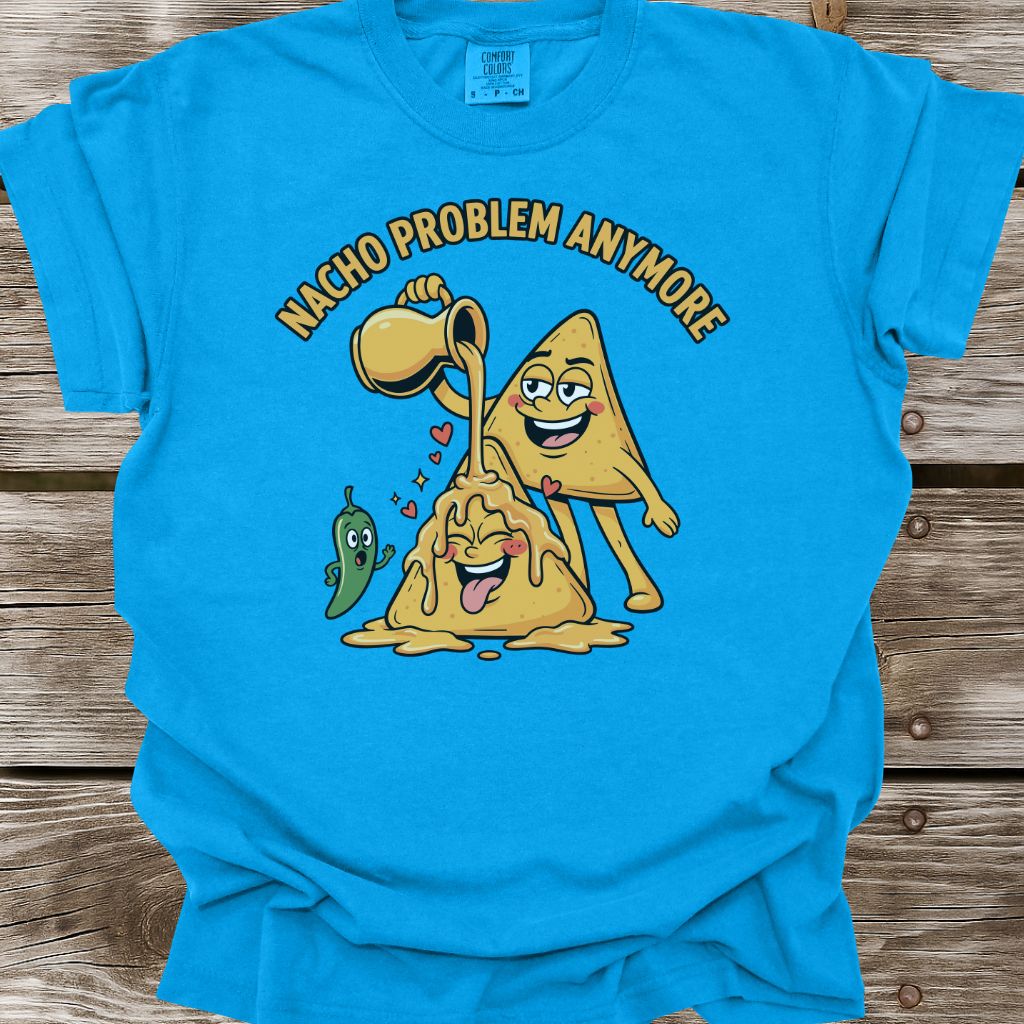 Nacho Problem Anymore T-Shirt