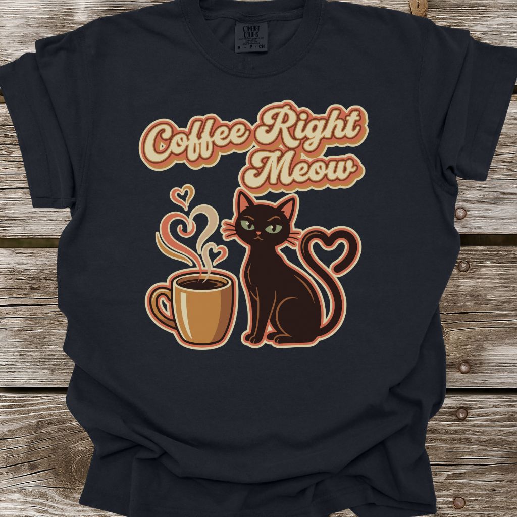 Coffee Right Meow T-Shirt